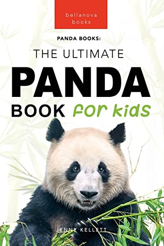Pandas: The Ultimate Panda Book for Kids: 100+ Amazing Panda Facts, Photos, Quiz & More (Animal Books for Kids, Band 13)
