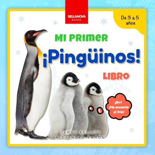 ¡Pingüinos! Mi Primer Libro: Curiosidades y actividades sobre pingüinos para niños 3-5 años (Mi Primer Libro de Animales, Band 5) von Bellanova Books