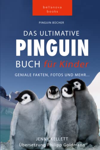 Pinguin Bücher: Das Ultimative Pinguin-Buch für Kinder: 100+ erstaunliche Fakten über Pinguine, Fotos, Quiz und Wortsuche Puzzle (Tierfaktenbücher für Kinder)