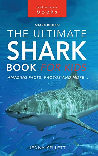 Sharks The Ultimate Shark Book for Kids: 100+ Amazing Shark Facts, Photos, Quiz + More (Animal Books for Kids, Band 3)