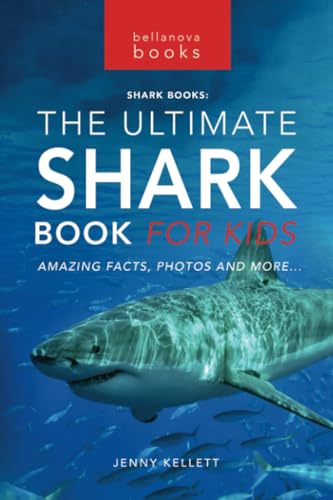 Sharks The Ultimate Shark Book for Kids: 100+ Amazing Shark Facts, Photos, Quiz + More (Animal Books for Kids, Band 3)