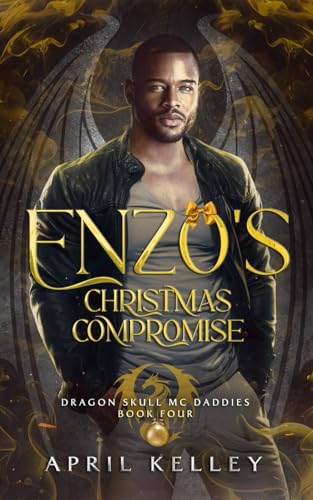 Enzo's Christmas Compromise: MM Dragon Shifter Paranormal Romance (Dragon Skull MC Daddies, Band 4) von Independently published