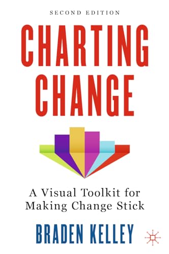 Charting Change: A Visual Toolkit for Making Change Stick von Palgrave Macmillan
