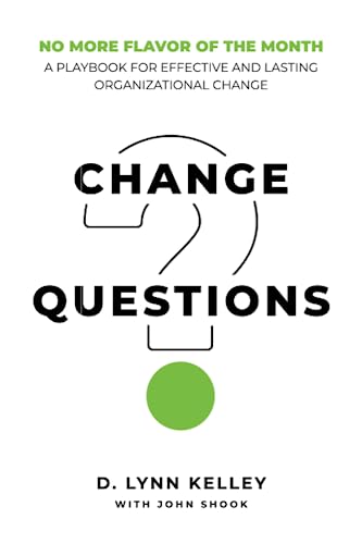 Change Questions: A Playbook for Effective and Lasting Organizational Change von Modus Cooperandi, Inc