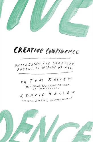 Creative Confidence: Unleashing the Creative Potential within Us All von Harper Collins Publ. UK