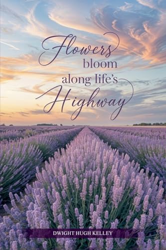 Flowers Bloom Along Life's Highway von Quill and Pages Writing House