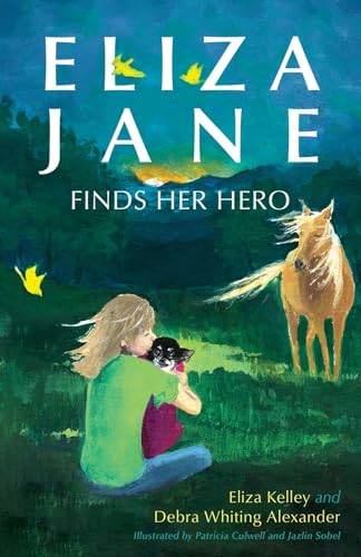 Eliza Jane Finds Her Hero Eliza Jane Finds Her Hero von LUMINARE PRESS, LLC