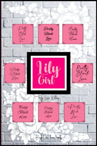 Lily Girl: Based on True Events von Excel Book Writing