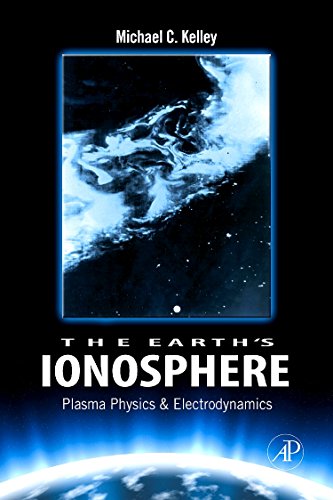 The Earth's Ionosphere: Plasma Physics and Electrodynamics (Volume 96) (International Geophysics, Volume 96, Band 96) von Academic Press