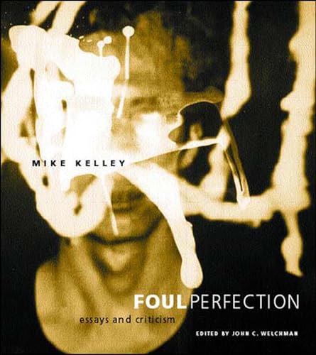 Foul Perfection (Writing Art): Essays and Criticism