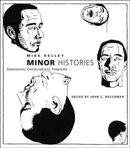 Minor Histories: Statements, Conversations, Proposals (Writing Art) von The MIT Press