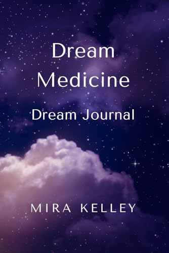 Dream Medicine: Dream Journal von Mira Kelley