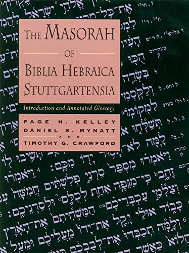 The Masorah of Biblia Hebraica Stuttgartensia: Introduction and Annotated Glossary von William B. Eerdmans Publishing Company