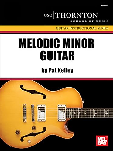 Melodic Minor Guitar (Guitar Instructional Series) von Mel Bay