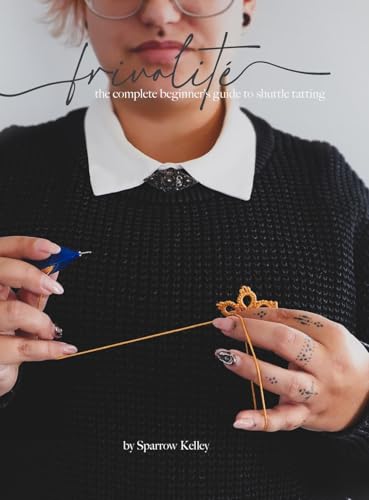 Frivolité: The Complete Beginner's Guide To Shuttle Tatting von Lulu.com