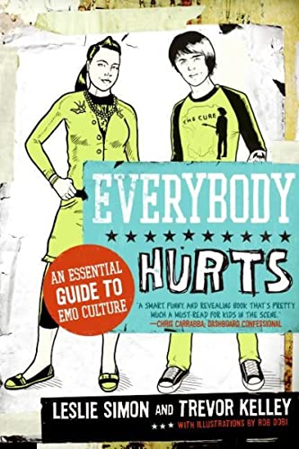 Everybody Hurts: An Essential Guide to Emo Culture von It Books
