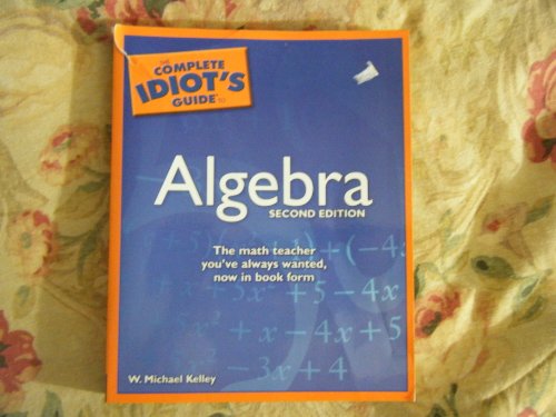 The Complete Idiot's Guide to Algebra