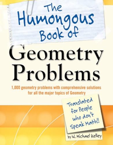 The Humongous Book of Geometry Problems (Humongous Books)