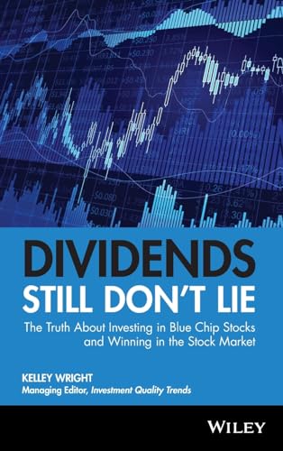 Dividends Still Don't Lie: The Truth About Investing in Blue Chip Stocks and Winning in the Stock Market von Wiley