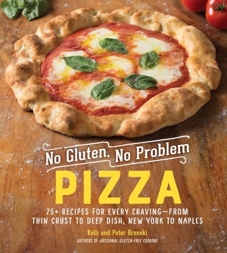 No Gluten, No Problem Pizza: 75+ Recipes for Every Craving―from Thin Crust to Deep Dish, New York to Naples von Experiment