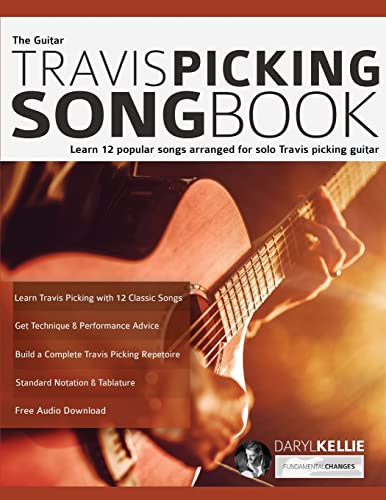 The Guitar Travis Picking Songbook: Learn 12 popular songs arranged for solo Travis picking guitar (Learn How to Play Country Guitar) von www.fundamental-changes.com