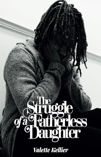 The Struggle of a Fatherless Daughter von Independently published