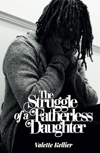 The Struggle of a Fatherless Daughter von Independently published