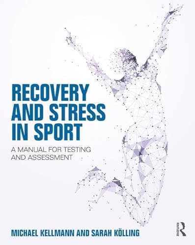 Recovery and Stress in Sport: A Manual for Testing and Assessment von Routledge