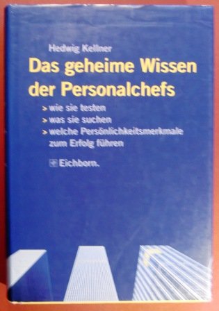Das geheime Wissen der Personalchefs. Persönlichkeitsmerkmale im Test