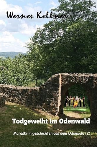 Mordskrimigeschichte aus dem Odenwald / Todgeweiht im Odenwald: Mordskrimigeschichte aus dem Odenwald(2 von epubli