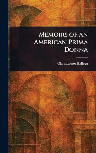 Memoirs of an American Prima Donna von Anson Street Press