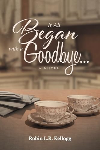 It All Began with a Goodbye: A Novel von Newman Springs