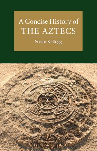 A Concise History of the Aztecs (Cambridge Concise Histories) von Cambridge University Press