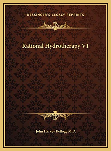 Rational Hydrotherapy V1 von Kessinger Publishing