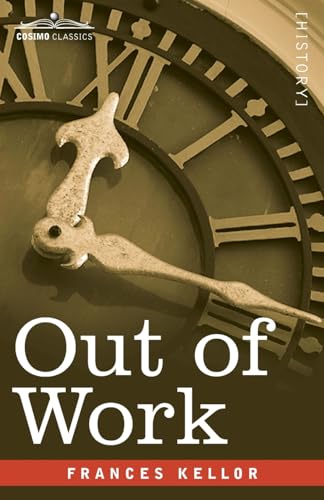 Out of Work: A Study of Unemployment von Cosimo Classics