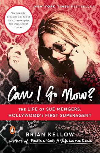 Can I Go Now?: The Life of Sue Mengers, Hollywood's First Superagent von imusti