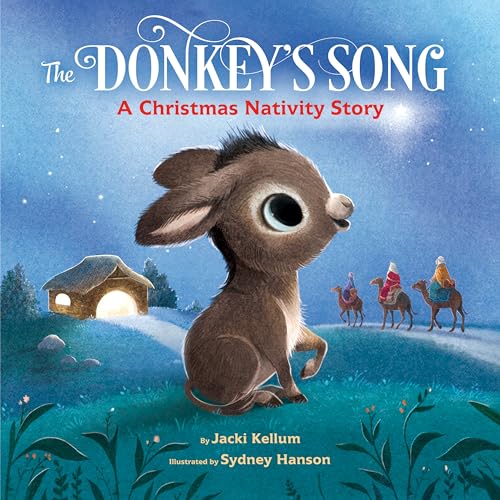 The Donkey's Song: A Christmas Nativity Story von Doubleday Books for Young Readers