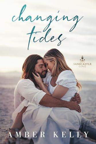 Changing Tides (Sandcastle Cove, Band 1) von Amber Kelly, LLC