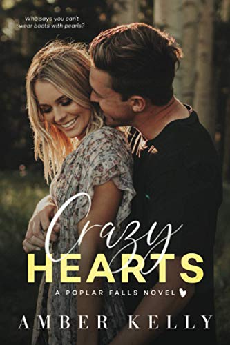 Crazy Hearts: A Small Town Romance (Poplar Falls, Band 5)