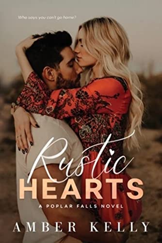 Rustic Hearts (Poplar Falls, Band 1) von Amber Kelly, LLC