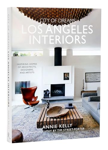 City of Dreams: Los Angeles Interiors: Inspiring Homes of Architects, Designers, and Artists von Rizzoli