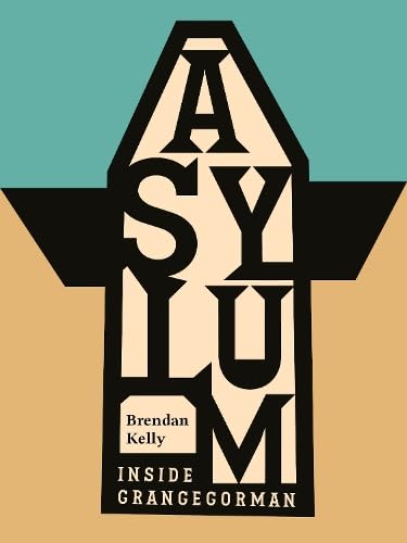 Asylum: Inside Grangegorman
