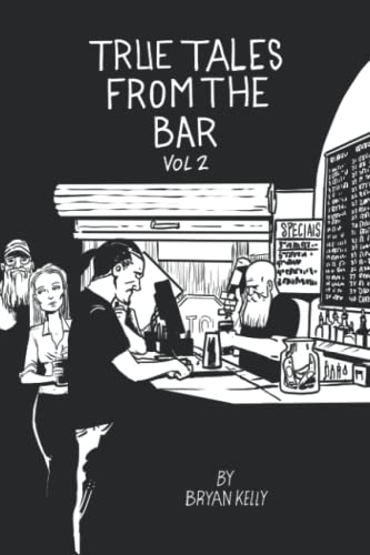 True Tales From The Bar: Vol 2 von Bryan Kelly Illustrations