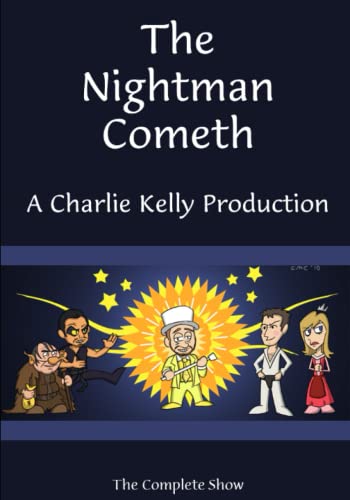 The Nightman Cometh: A Charlie Kelly Production von Independently published