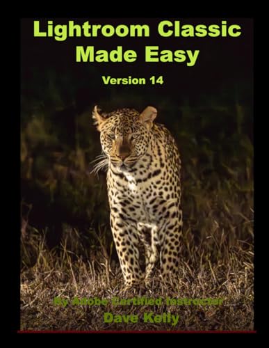 Lightroom Classic Made Easy: Version 14 von Independently published
