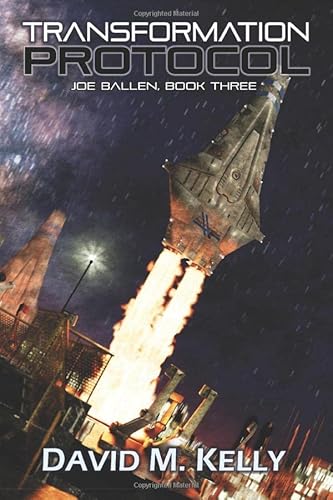 Transformation Protocol: Joe Ballen, Book Three (Joe Ballen series, Band 3)