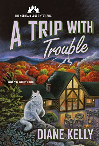 A Trip With Trouble: The Mountain Lodge Mysteries