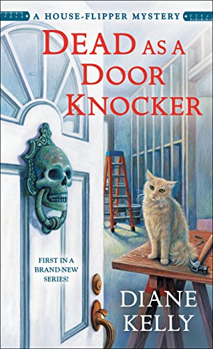 Dead as a Door Knocker: A House-Flipper Mystery (House-Flipper Mystery, 1, Band 1)