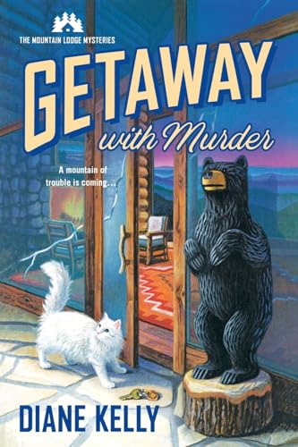 Getaway With Murder: The Mountain Lodge Mysteries (Mountain Lodge Mysteries, 1, Band 1) von St Martin's Press