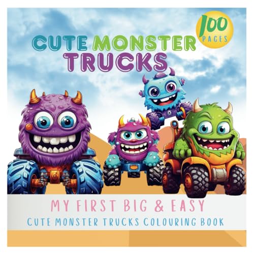My First Big & Easy Cute Monster Truck Colouring Book (My First Big & Easy Colouring Books) von Independently published